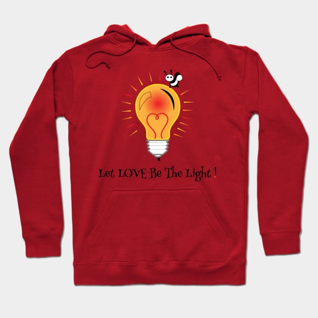 Let Love Be the Light Hoodie by Accentuate the Positive 